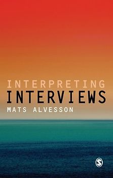 Interpreting Interviews - Mats Alvesson