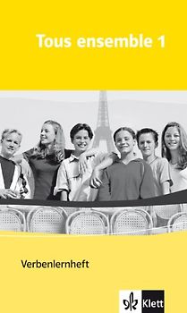 Tous ensemble 1. Verbenlernheft 1. Lernjahr