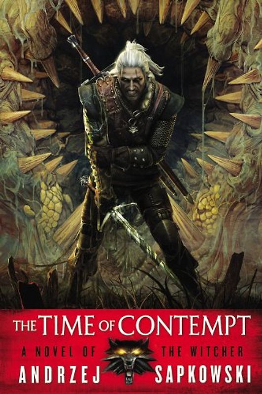 The Time of Contempt (The Witcher, Band 2) - Sapkowski, Andrzej