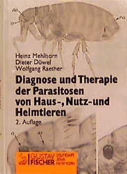 Diagnose und Therapie der Parasitosen von Haus-, Nutz- und Heimtieren