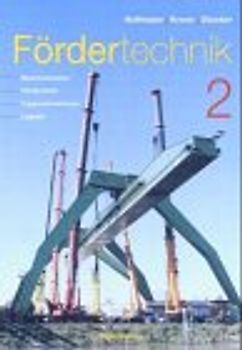 Fördertechnik / Maschinensätze, Fördermittel, Tragkonstruktionen