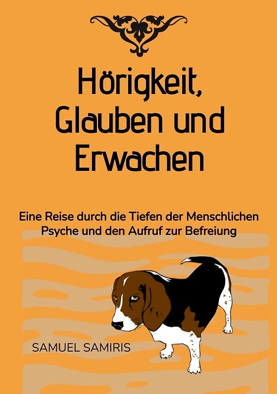 Hörigkeit, Glauben und Erwachen