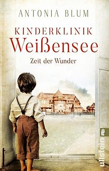 Kinderklinik Weißensee - Zeit der Wunder (Die Kinderärztin 1)