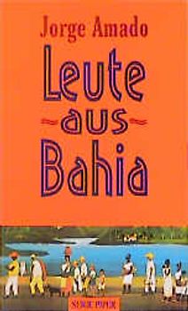 Leute aus Bahia. Zwei Romane
