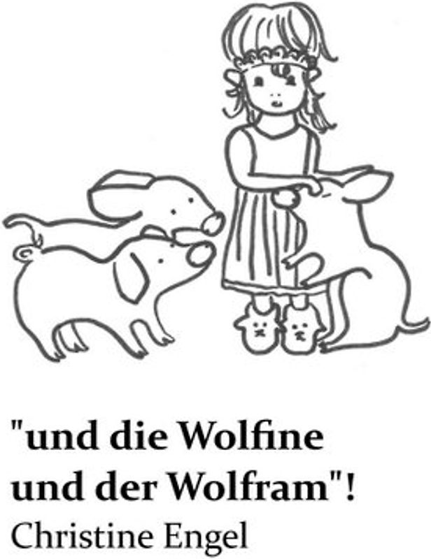 „und die Wolfine und der Wolfram"!