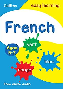 Collins Easy Learning: French Ages 5-7: New edition: Prepare for School with Easy Home Learning (Collins Easy Learning Primary Languages)