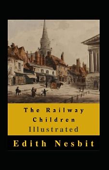 The Railway Children Illustrated