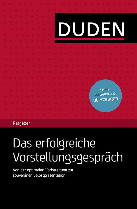 Duden Ratgeber – Das erfolgreiche Vorstellungsgespräch