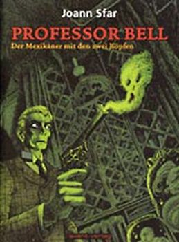 Professor Bell / Der Mexikaner mit den zwei Köpfen
