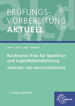 Prüfungsvorbereitung aktuell - Kaufmann/-frau für Spedition und Logistikdienstleistung
