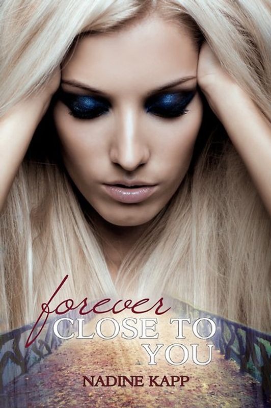 Forever close to you