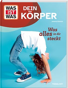 WAS IST WAS Dein Körper. Was alles in dir steckt