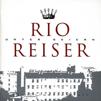 Rio Reiser - Unter Geiern - The Columbia Years