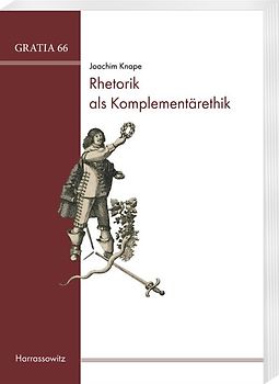 Rhetorik als Komplementärethik