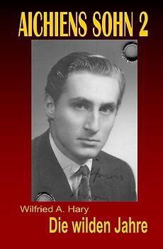 AICHIENS SOHN / AICHIENS SOHN 2: Die wilden Jahre