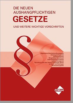 Die neuen aushangpflichtigen Gesetze und weitere wichtige Vorschriften