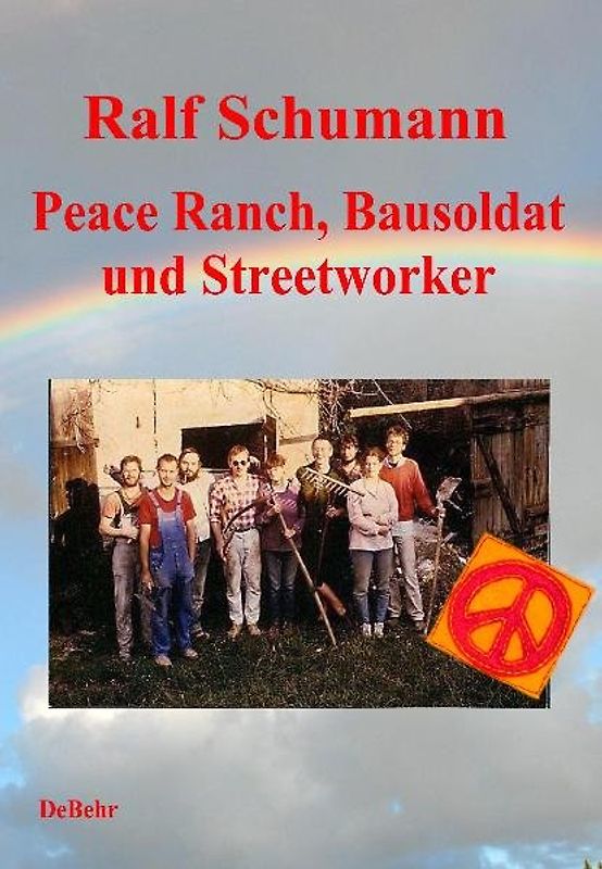 Peace-Ranch, Bausoldat und Streetworker