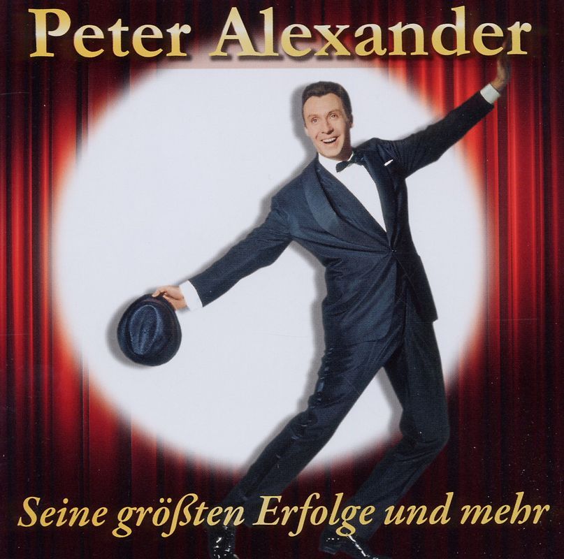 Peter Alexander - Seine Größten Erfolge und Mehr