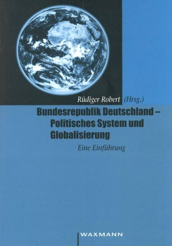 Bundesrepublik Deutschland - Politisches System und Globalisierung