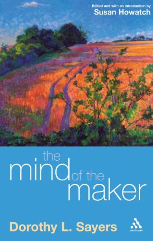 Mind of the Maker - Sayers, Dorothy L.