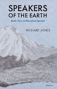 The Mountain Spruce (Speakers of the Earth, Volume 2)
