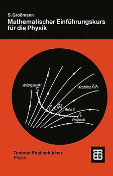 Mathematischer Einführungskurs für die Physik