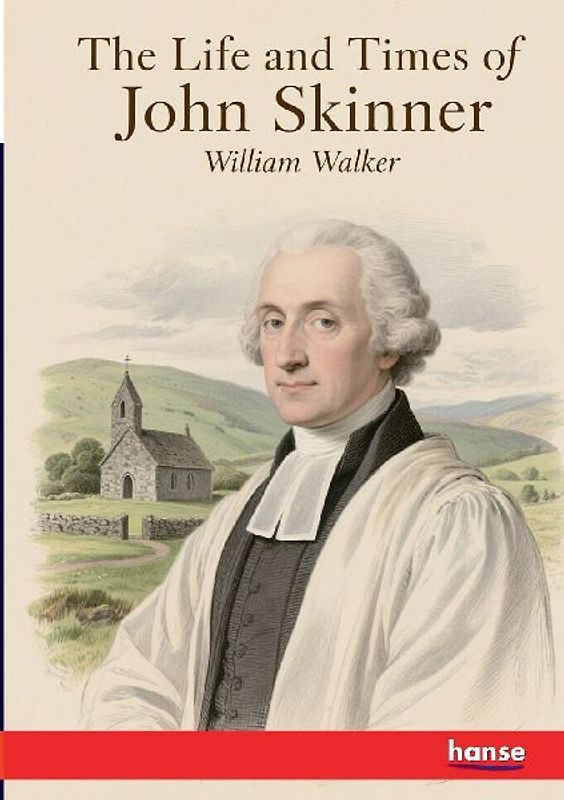 The Life and Times of John Skinner