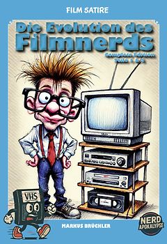 Die Evolution des Filmnerds – Vom VHS-Krieger zum Streaming-Zombie 1 + 2 (Complete Edition)