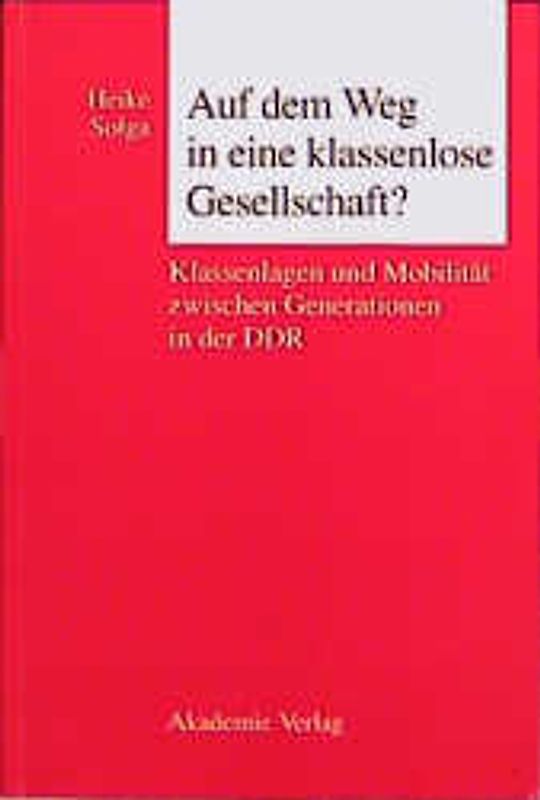 Auf dem Weg in eine klassenlose Gesellschaft ?