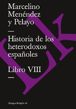 Historia de los heterodoxos españoles