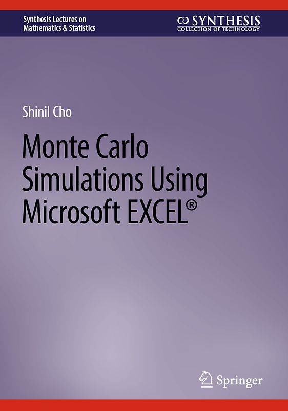 Monte Carlo Simulations Using Microsoft EXCEL®