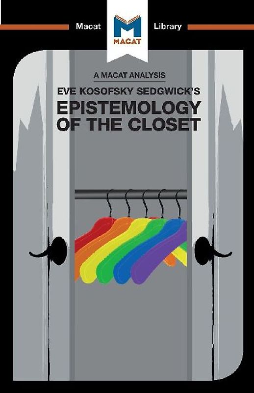 An Analysis of Eve Kosofsky Sedgwick's Epistemology of the Closet