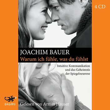 Warum ich fühle, was du fühlst