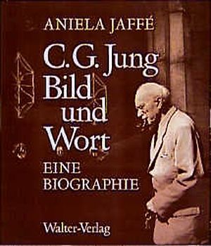 C. G. Jung - Bild und Wort. Eine Biografie