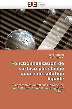 Fonctionnalisation de surface par chimie douce en solution liquide