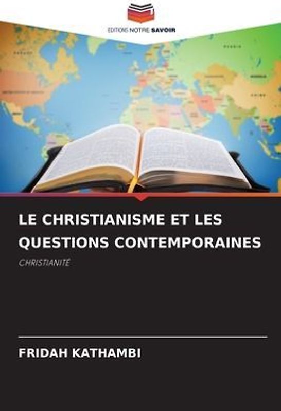 LE CHRISTIANISME ET LES QUESTIONS CONTEMPORAINES