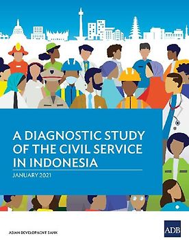 A Diagnostic Study of the Civil Service in Indonesia