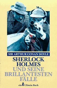 Sherlock Holmes und seine brilliantesten Fälle