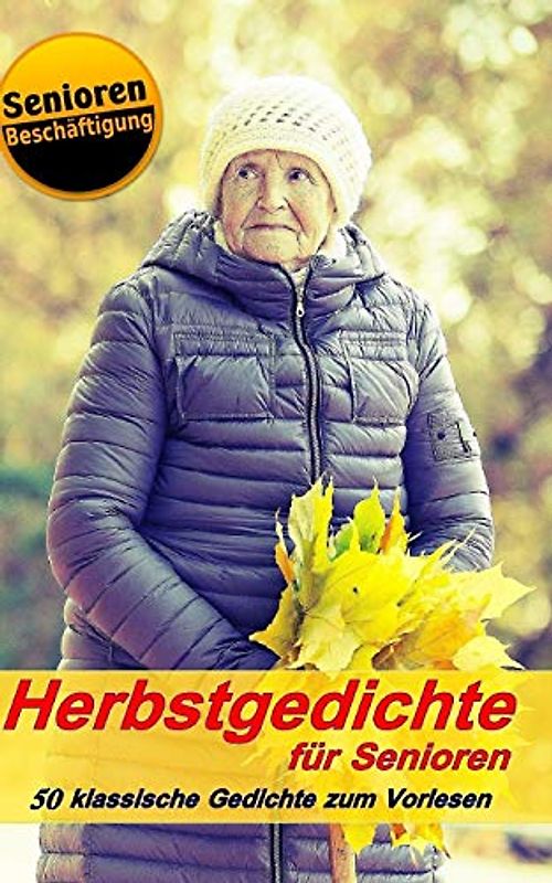 Herbstgedichte für Senioren: 50 klassische Gedichte zum Vorlesen