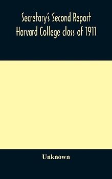 Secretary'S Second Report; Harvard College Class Of 1911