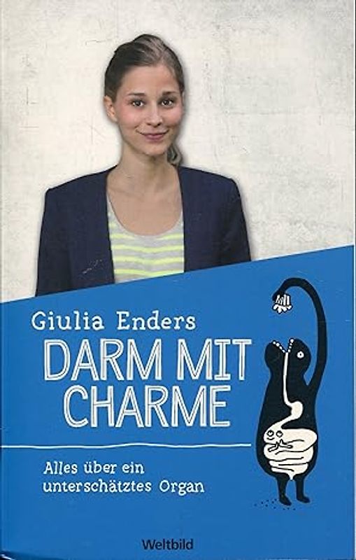 Darm mit Charme: Alles über ein unterschätztes Organ - Giulia Enders [Taschenbuch, Weltbild]