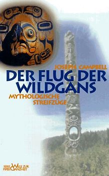 Der Flug der Wildgans. Mythologische Streifzüge