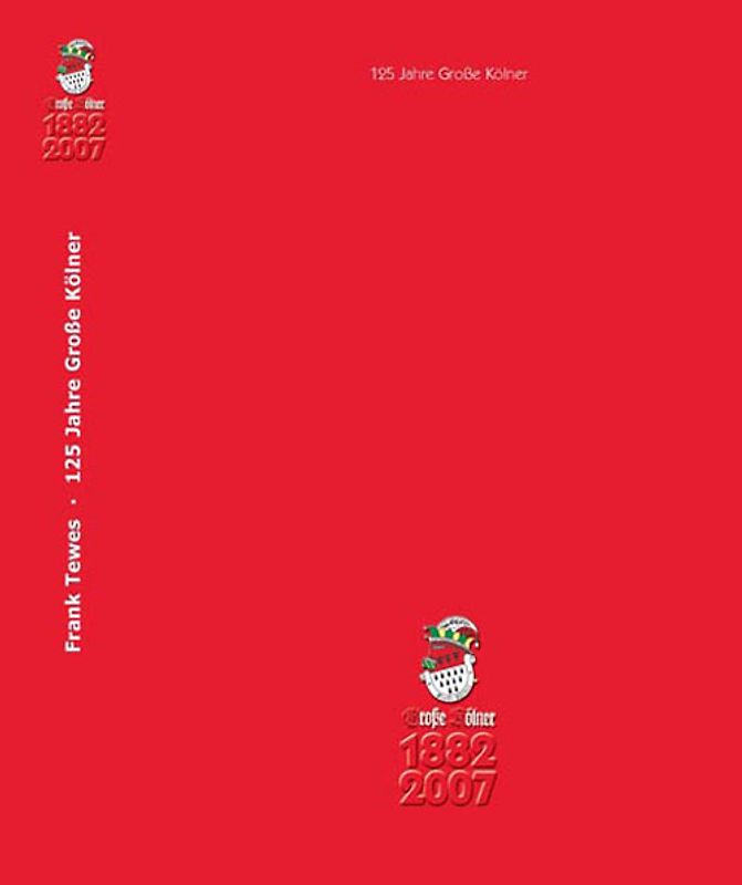 Grosse Kölner 1882-2007