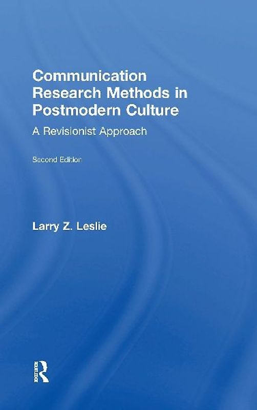 Communication Research Methods in Postmodern Culture