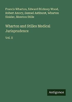 Wharton and Stilles Medical Jurisprudence