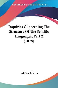 Inquiries Concerning The Structure Of The Semitic Languages, Part 2 (1878)