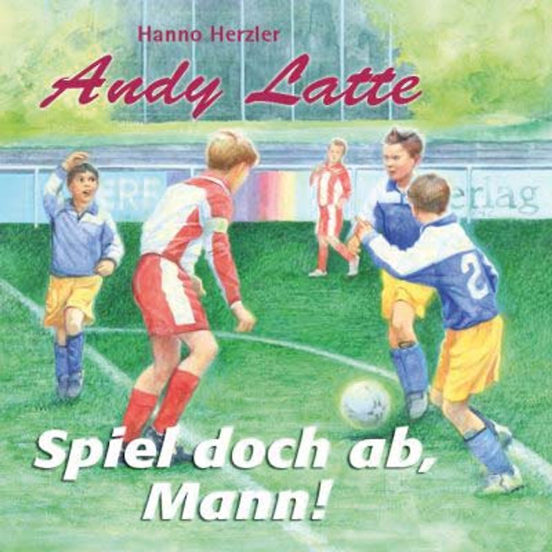 Andy Latte - Spiel doch ab, Mann!