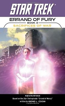 Star Trek: The Original Series: Errand of Fury #3: Sacrifices of War