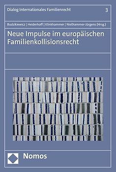 Neue Impulse im europäischen Familienkollisionsrecht