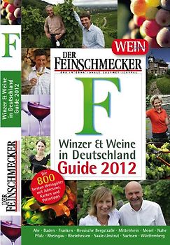 Der Feinschmecker: Winzer & Weine in Deutschland Guide 2012